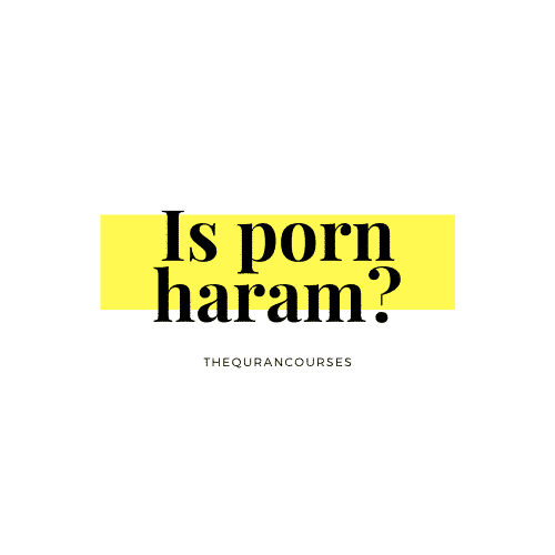 Is porn haram?