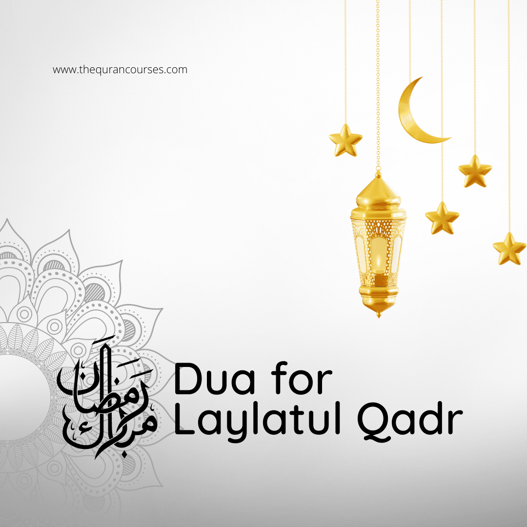 What Is The Dua For? Amazing Duaa For Laylatul Qadr Ramadan 2022